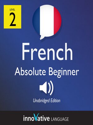 cover image of Learn French: Level 2: Absolute Beginner French, Volume 1